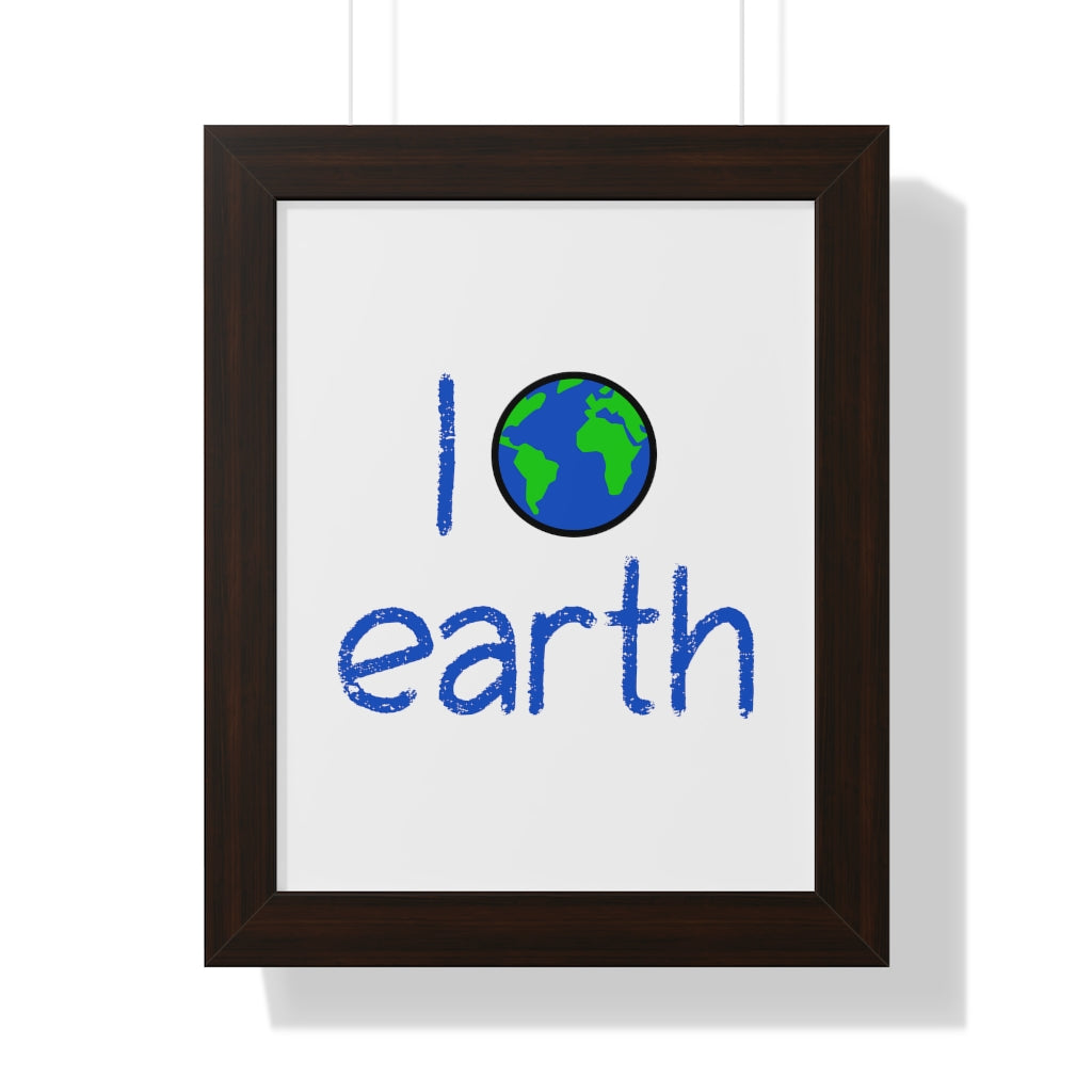 I Love Earth (Framed Poster) - etzart