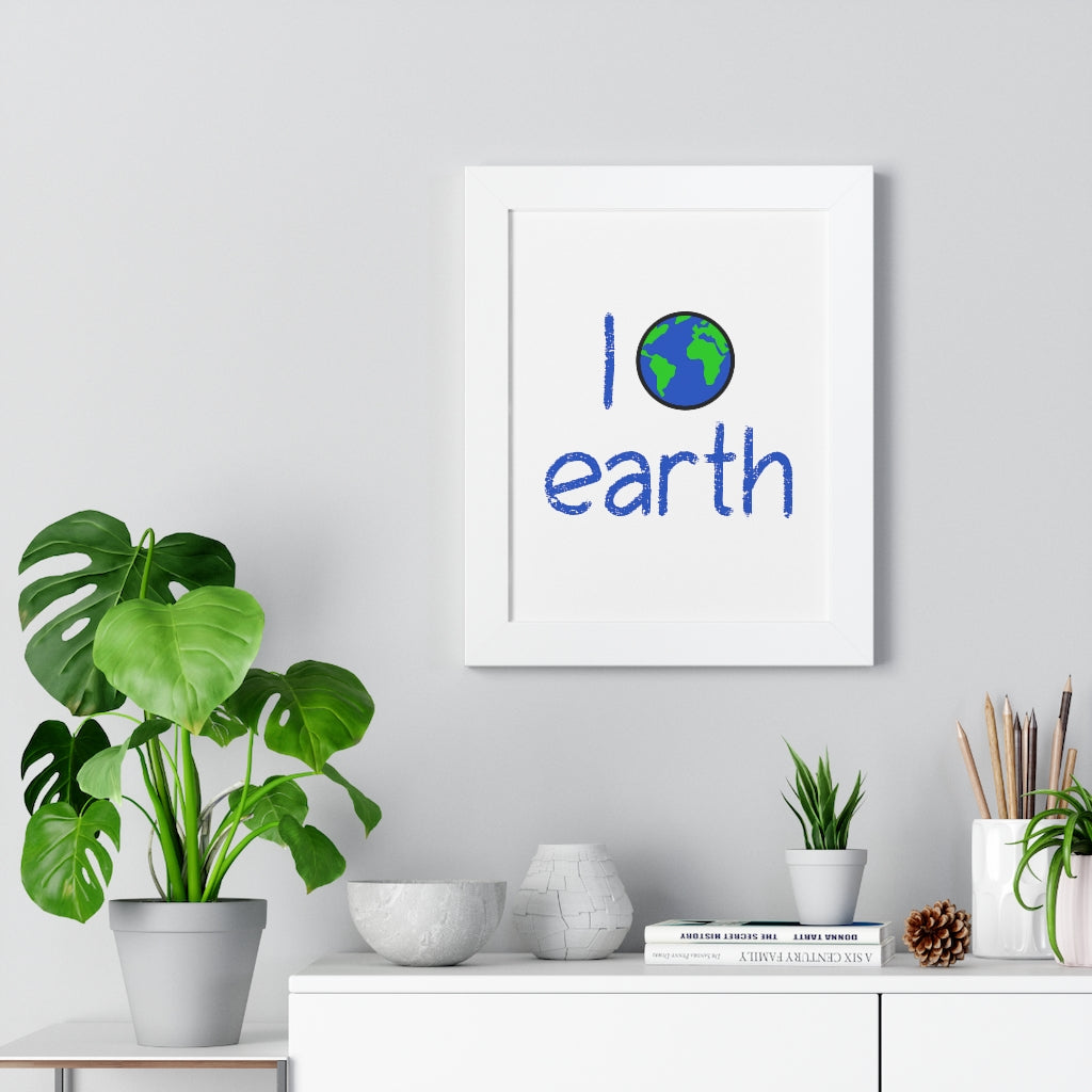 I Love Earth (Framed Poster) - etzart