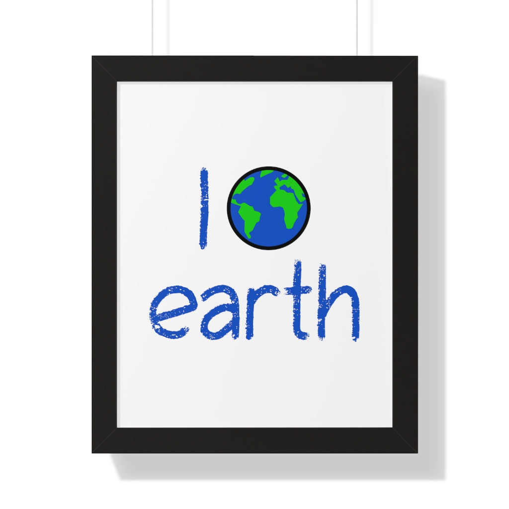 I Love Earth (Framed Poster) - etzart