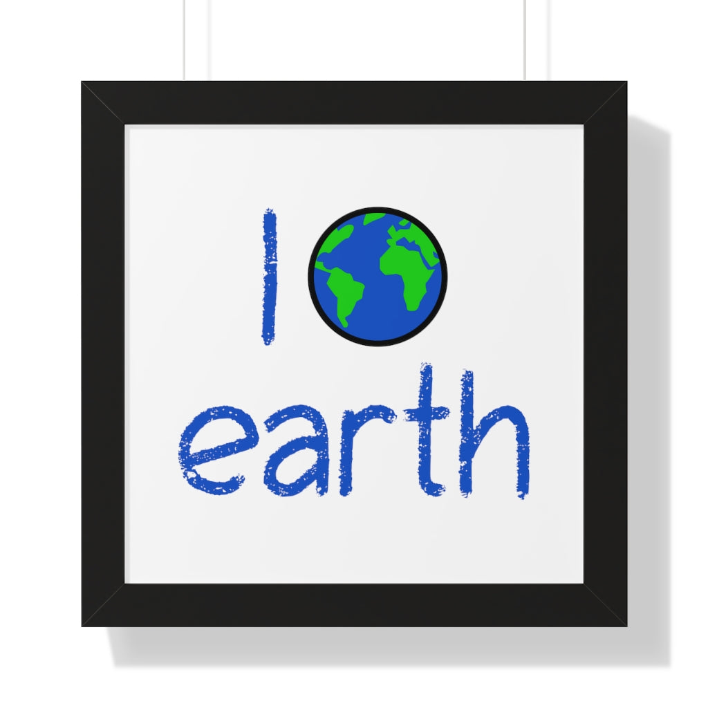 I Love Earth (Framed Poster) - etzart