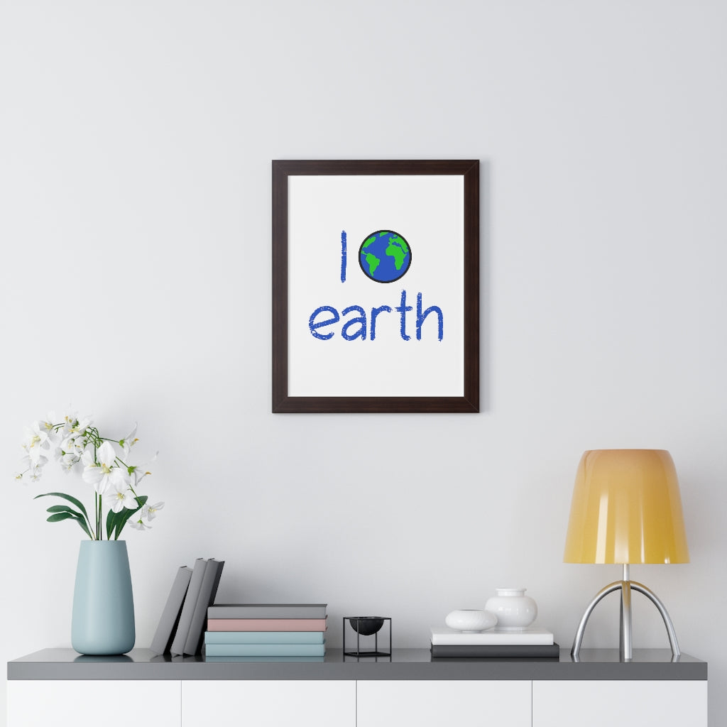I Love Earth (Framed Poster) - etzart