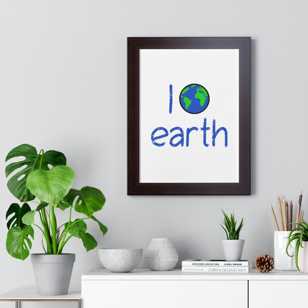 I Love Earth (Framed Poster) - etzart