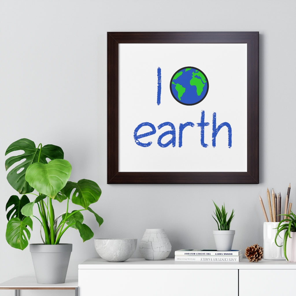 I Love Earth (Framed Poster) - etzart